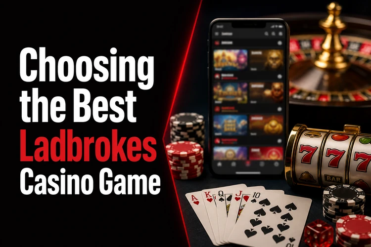 Choosing the Best Ladbrokes Casino Game